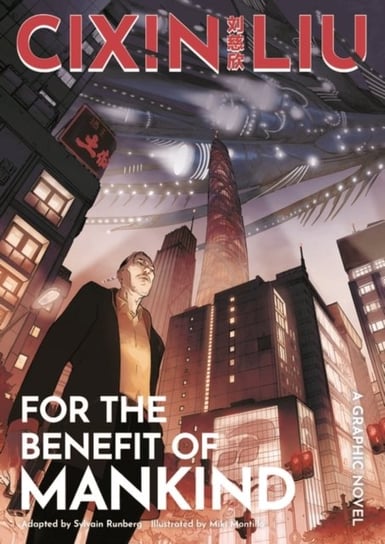 Cixin Liu's For the Benefit of Mankind: A Graphic Novel Runberg Sylvain