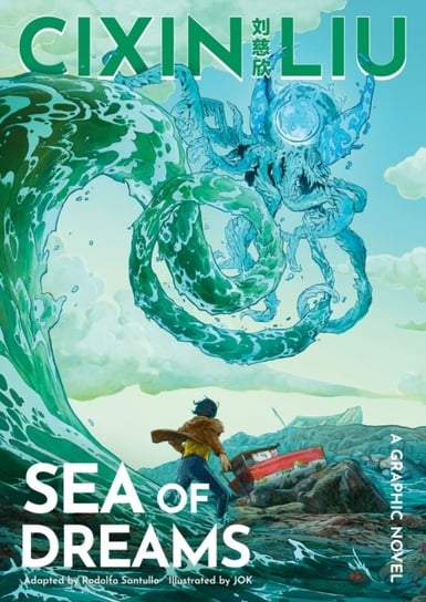 Cixin Lius Sea of Dreams. A Graphic Novel Cixin Liu