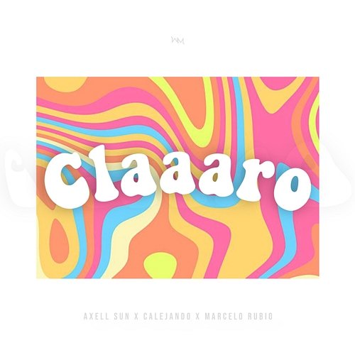 Claaaro Calejandro & Marcelo Rubio, Axell Sun