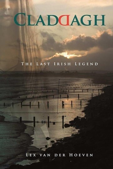 Claddagh - the last Irish legend van der Hoeven Lex