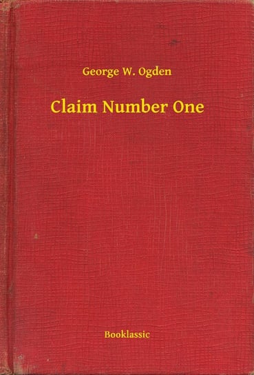 Claim Number One Ogden George W.