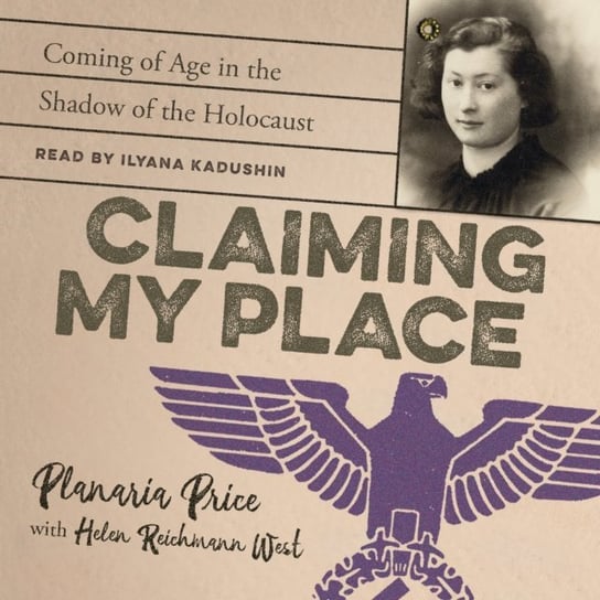 Claiming My Place: Coming of Age in the Shadow of the Holocaust West Helen Reichmann, Price Planaria