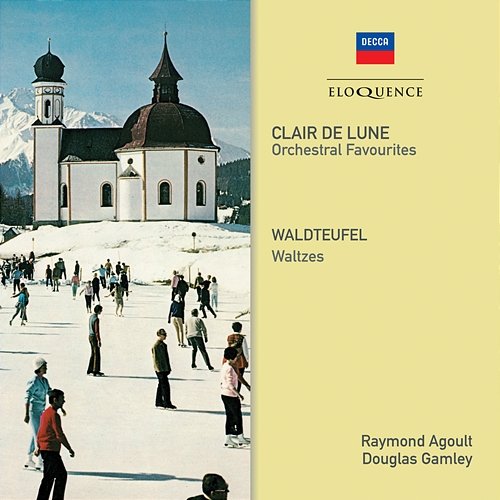 Clair de Lune - Orchestral Favourites; Waldteufel - Waltzes Raymond Agoult, New Symphony Orchestra of London, Douglas Gamley, National Philharmonic Orchestra