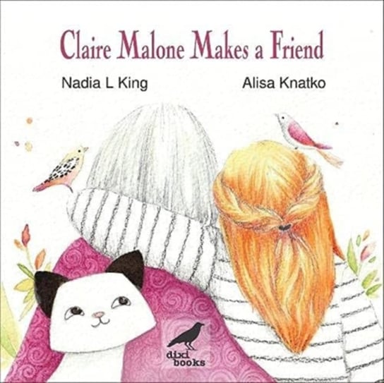 Claire Malone Makes a Friend Nadia L King