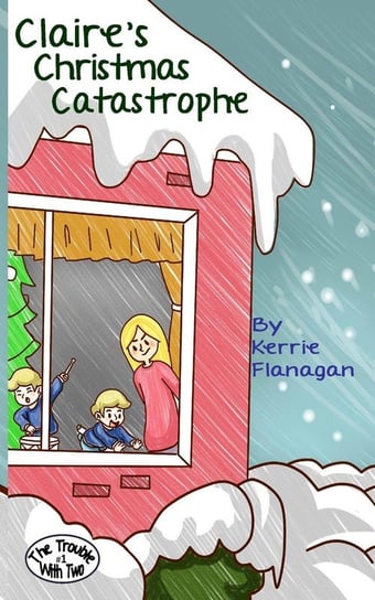 Claire's Christmas Catastrophe Flanagan Kerrie L.