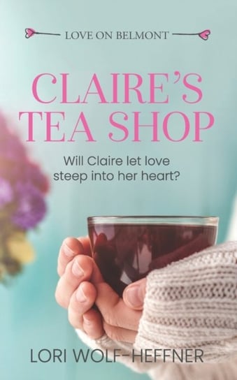 Claires Tea Shop Lori Wolf-Heffner