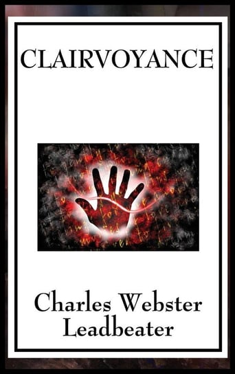 Clairvoyance Leadbeater Charles Webster
