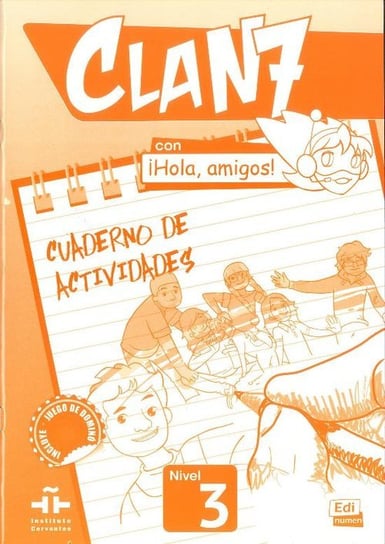 Clan 7 con ¡Hola, amigos! Zeszyt ćwiczeń Opracowanie zbiorowe