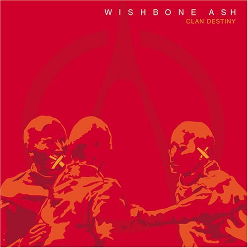 Clan Destiny Wishbone Ash