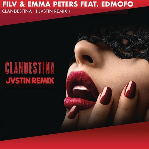 Clandestina FILV, Edmofo feat. Emma Peters
