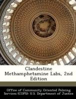 Clandestine Methamphetamine Labs, 2nd Edition Office Of Community Oriented Policing Services Department Of Justice U. S.
