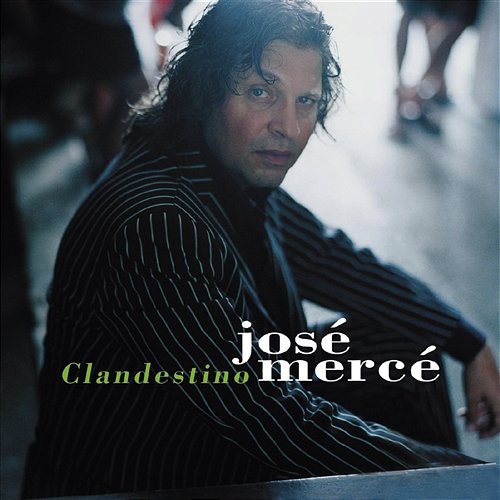 Clandestino Jose Merce