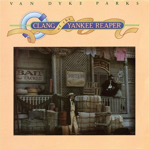 Clang of the Yankee Reaper Van Dyke Parks
