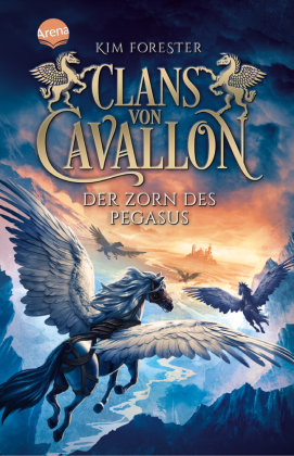 Clans von Cavallon (1). Der Zorn des Pegasus Arena