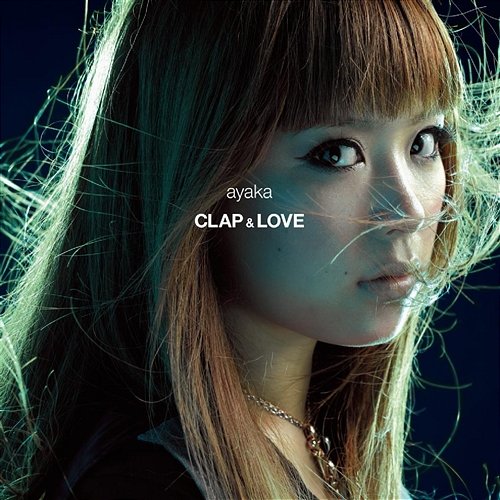 CLAP&LOVE / Why(Digital Single) Ayaka