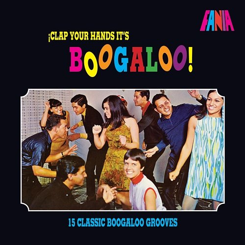 ¡Clap Your Hands It's Boogaloo! Various Artists
