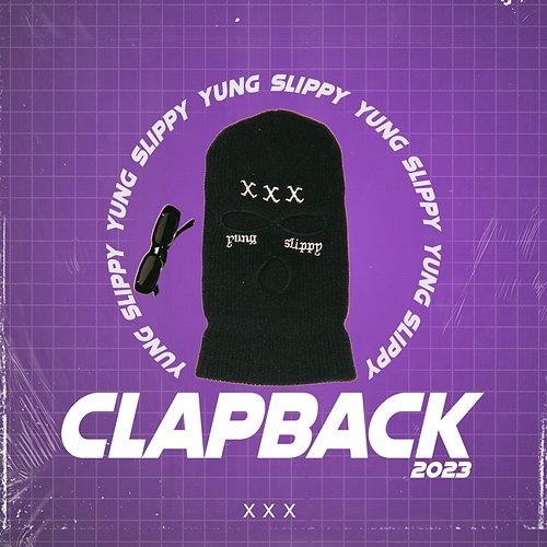 Clapback 2023 Yung Slippy