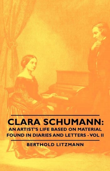Clara Schumann Litzmann Berthold