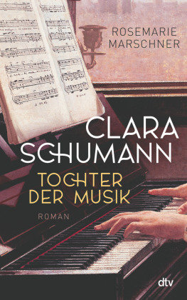 Clara Schumann - Tochter der Musik Dtv