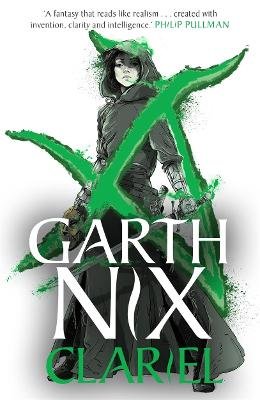 Clariel: Prequel to the internationally bestselling Old Kingdom fantasy series Nix Garth
