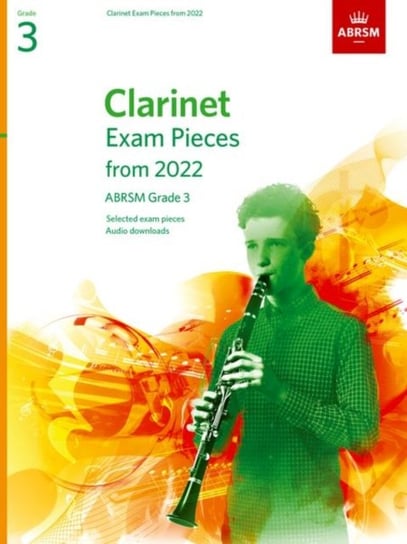 Clarinet Exam Pieces from 2022, ABRSM Grade 3: Selected from the syllabus from 2022. Score & Part, A Opracowanie zbiorowe