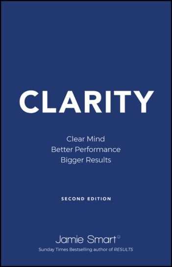 Clarity: Clear Mind, Better Performance, Bigger Results Smart Jamie