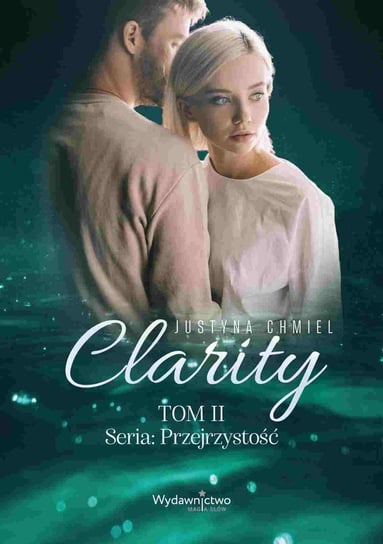 Clarity. Przejrzystość. Tom 2 - ebook PDF Justyna Chmiel