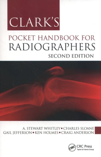Clark's Pocket Handbook for Radiographers Opracowanie zbiorowe