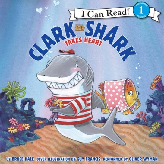 Clark the Shark Takes Heart Hale Bruce