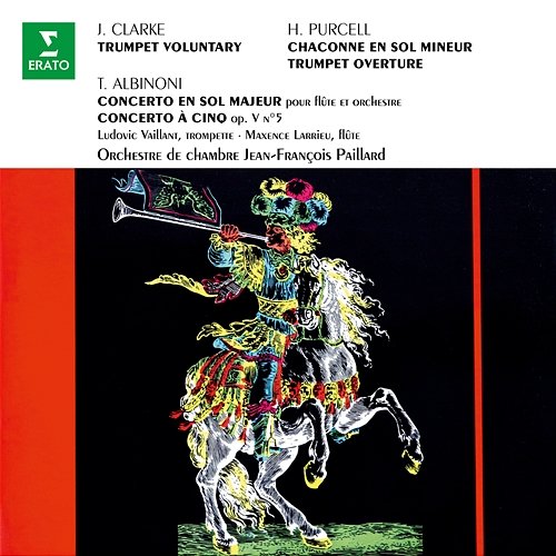 Clarke: Trumpet Voluntary - Purcell: Chaconne en sol - Albinoni: Concertos, Op. 7 No. 4 & Op. 5 No. 5 Jean-François Paillard
