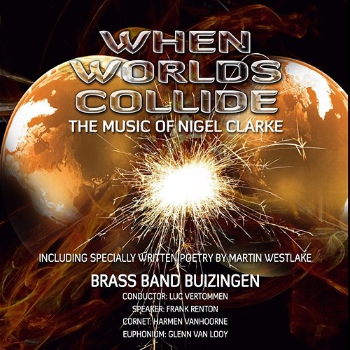 Clarke: When Worlds Collide Brass Band Buizingen, Frank Renton & Nigel Clarke