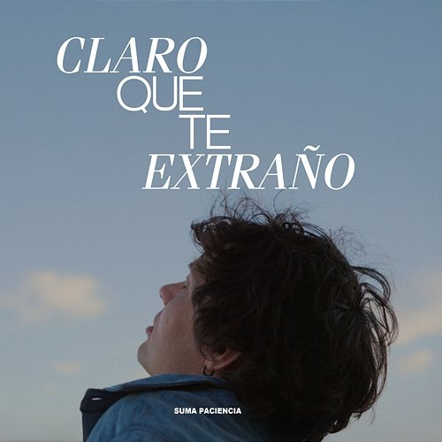 Claro que te extraño Suma Paciencia