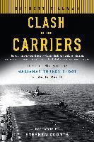 Clash of the Carriers: The True Story of the Marianas Turkey Shoot of World War II Tillman Barrett