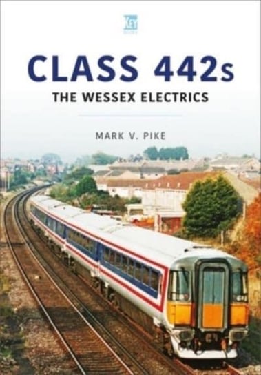 Class 442s: The Wessex Electrics Mark Pike