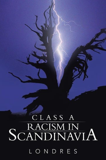 Class a Racism in Scandinavia Londres