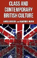 Class and Contemporary British Culture Biressi A., Nunn H.