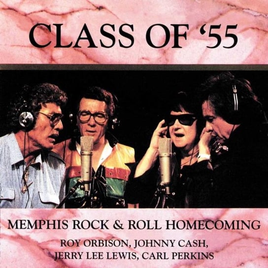 Class of '55 Perkins Carl, Jerry Lee Lewis, Orbison Roy, Cash Johnny