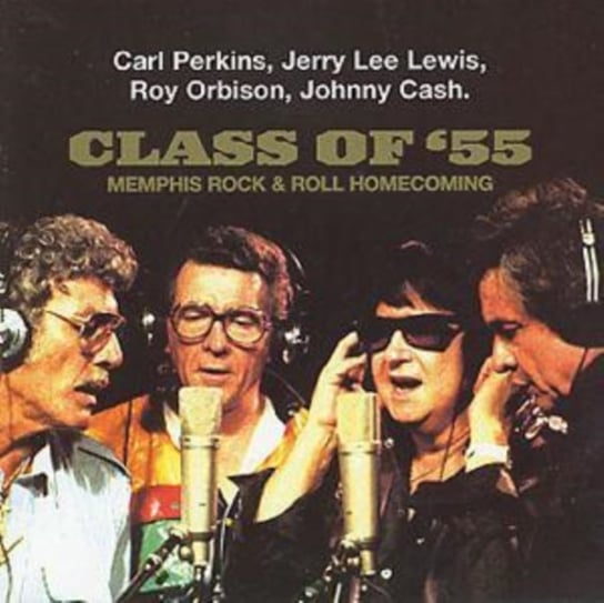Class of '55 Carl Perkins, Jerry Lee Lewis, Roy Orbison, Johnny Cash