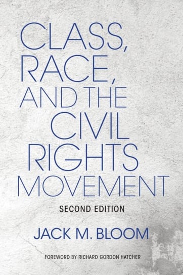 Class, Race, and the Civil Rights Movement Jack Bloom