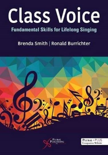 Class Voice. Fundamental Skills for Lifelong Singing Opracowanie zbiorowe