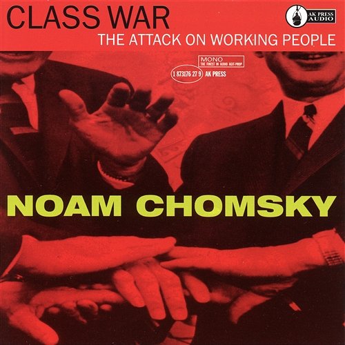 The Undermining Of Unions Noam Chomsky