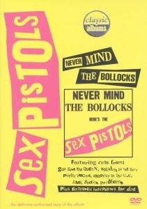 Classic Albums: Never Mind The Bollocks Sex Pistols