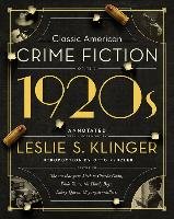 Classic American Crime Fiction of the 1920s Klinger Leslie S., Penzler Otto