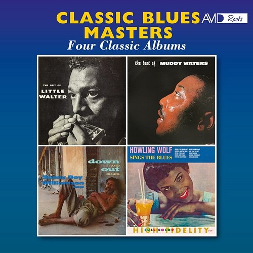 Classic Blues Masters - Four Classic Albums (The Best of Little Walter / The Best of Muddy Waters / Down and out Blues / Sings the Blues) (Digitally Remastered) Various Artists