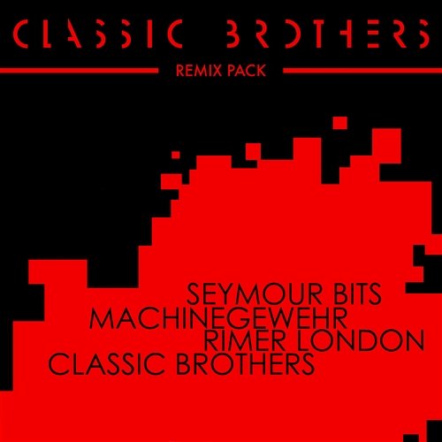 Classic Brothers Remix Pack Classic Brothers