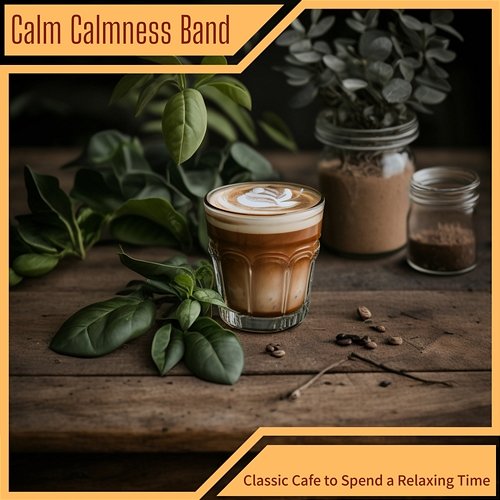 Classic Cafe to Spend a Relaxing Time Calm Calmness Band