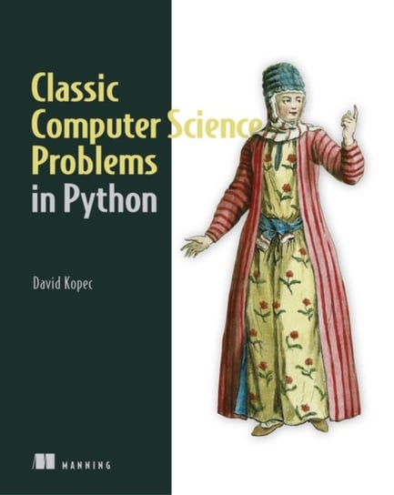 Classic Computer Science Problems in Python Kopec David