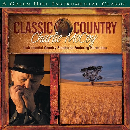 Classic Country: Charlie McCoy Charlie McCoy