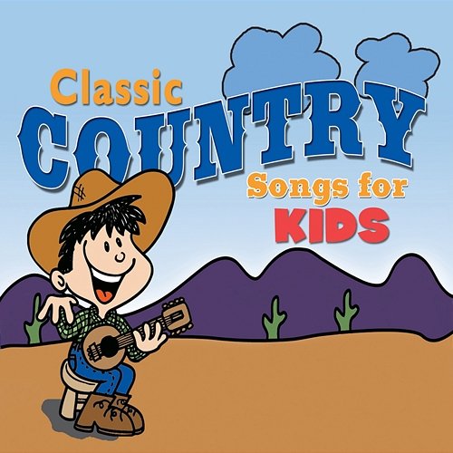 Classic Country Songs for Kids The Countdown Kids