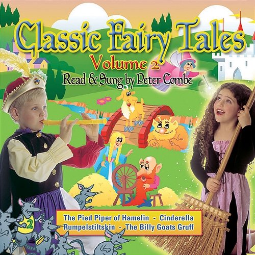Classic Fairy Tales - Read And Sung By Peter Combe - Volume 2 Peter Combe
